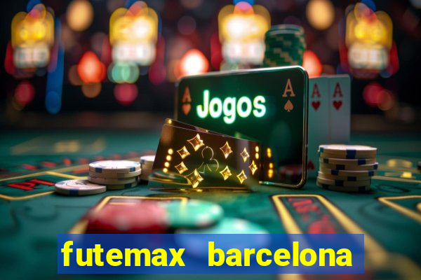 futemax barcelona ao vivo